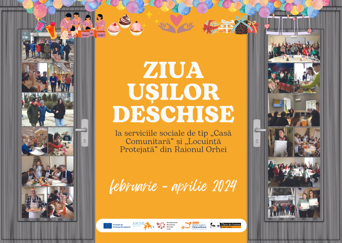 Vă invităm la ,,ZIUA UȘILOR DESCHISE” în 7 servicii sociale din Raionul Orhei